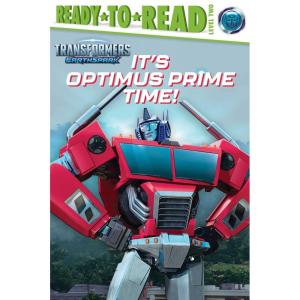 It’s Optimus Prime Time!: Ready-to-Read Level 2 (Transformers: EarthSpark)