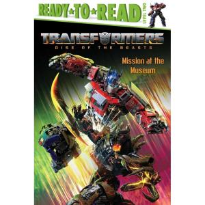 Mission at the Museum: Ready-to-Read Level 2 (Transformers: Rise of the Beasts)